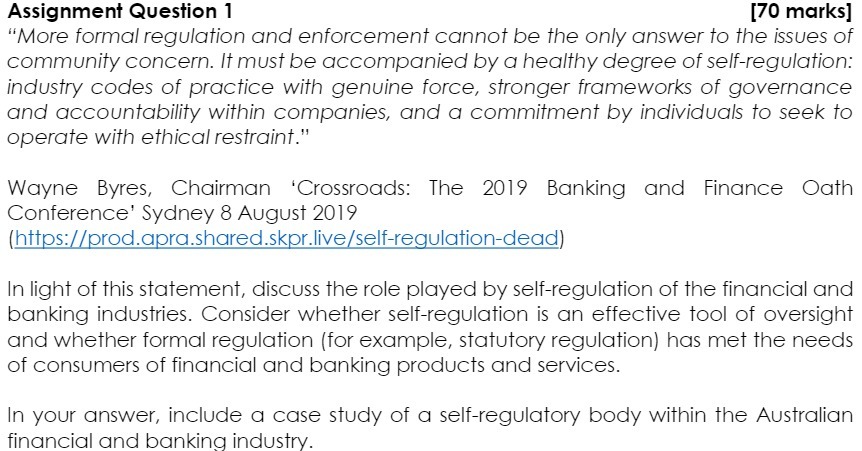  Assignment Question 1 [70 marks] \"M ore formal regulation and enforcement
