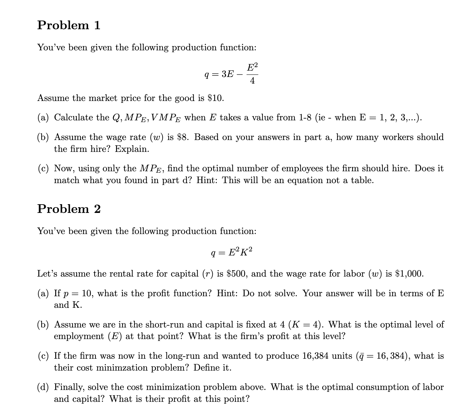  Problem 1 You've been given the following production function: E2 =3E