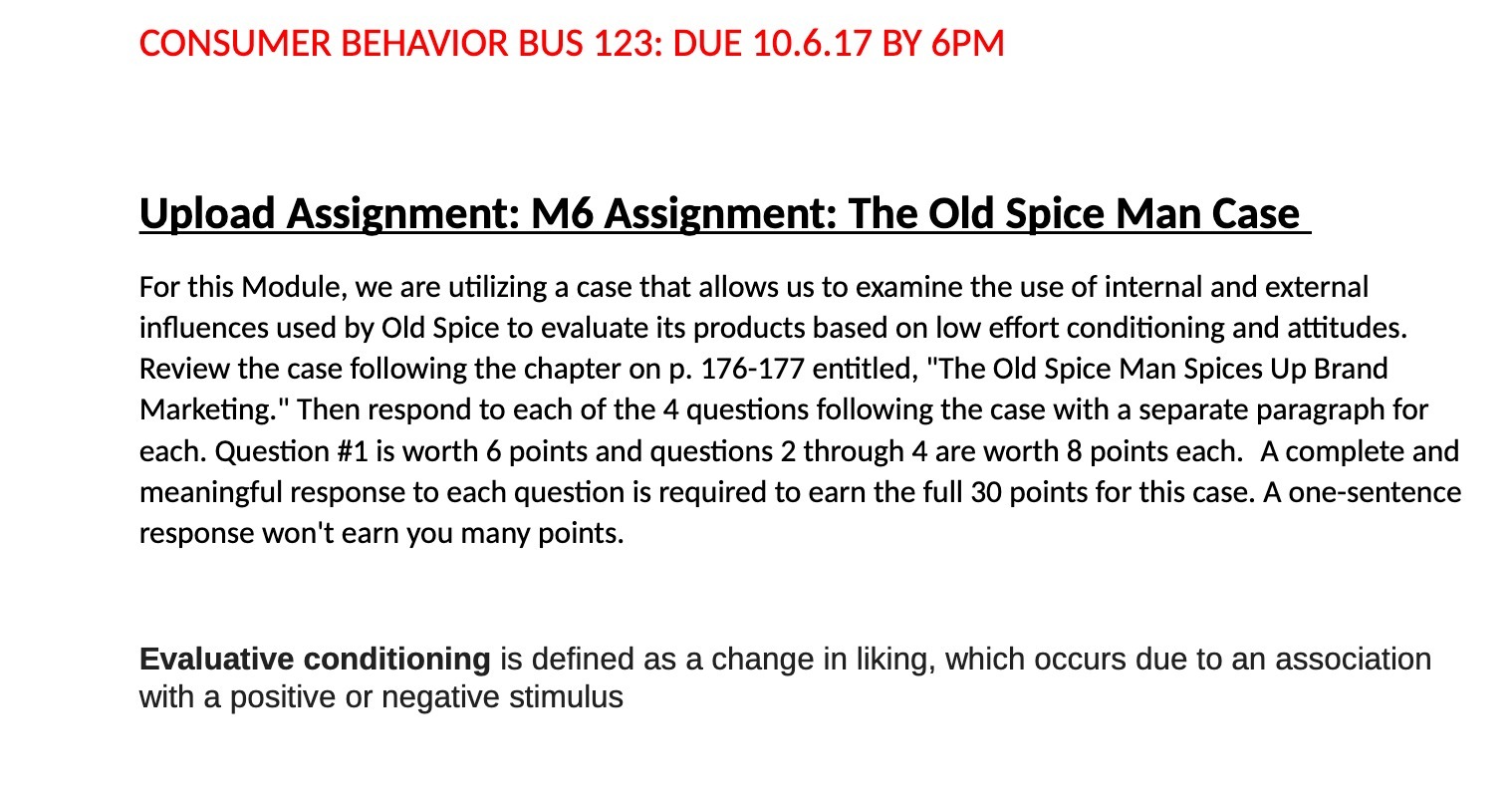 CONSUMER BEHAVIOR BUS 123: DUE 10.6.17 BY 6PM Upload Assignment: M6