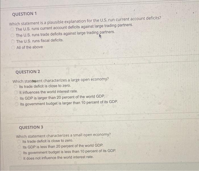 QUESTION 1 Which statement is a plausible explanation for the U.S.