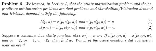 Problem 6. We learned, in Lecture 4, that the utility maximization