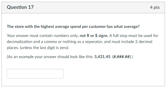  Question 1? 4 pts The store with the highest average spEHd