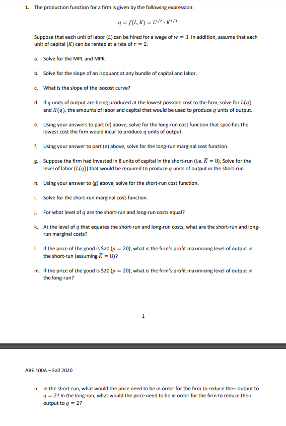  1. The production function for a firm is given by the