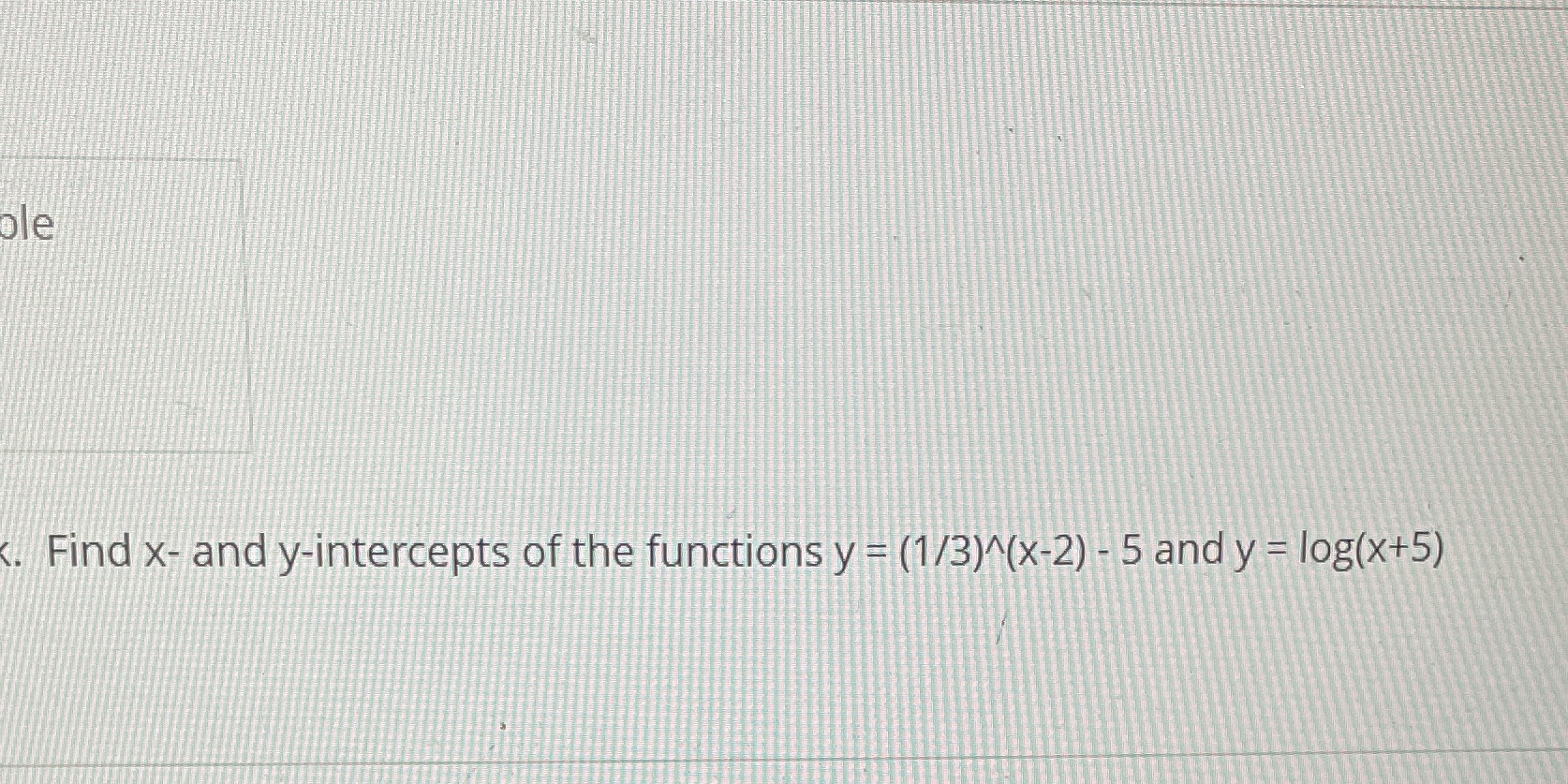ole Find x- and y-intercepts of the functions y = (1 -