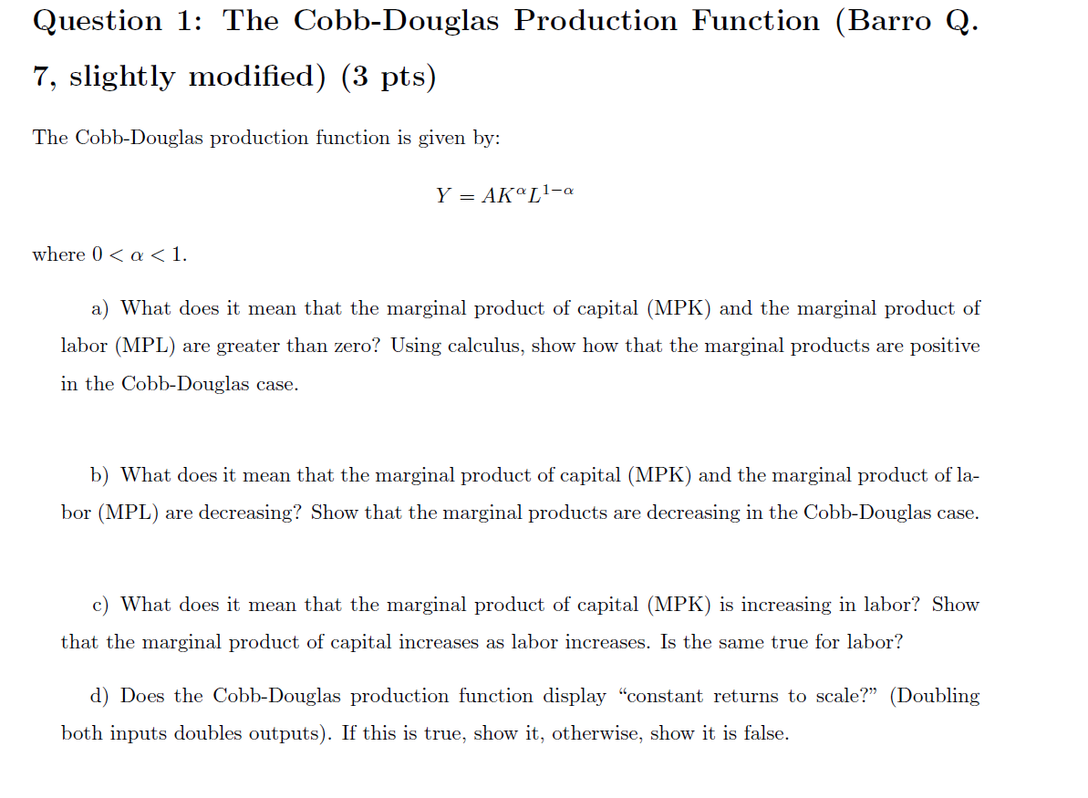 Question 1: The Cobb-Douglas Production Function (Barro Q. 7, slightly modified)