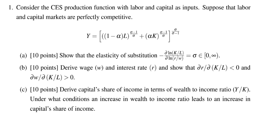 1. Consider the CES production function with labor and capital as