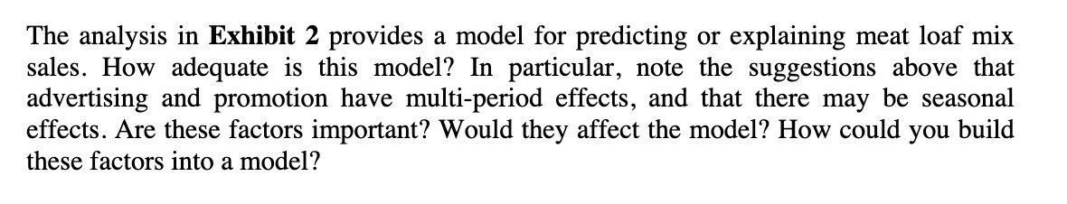  The analysis in Exhibit 2 provides a model for predicting or
