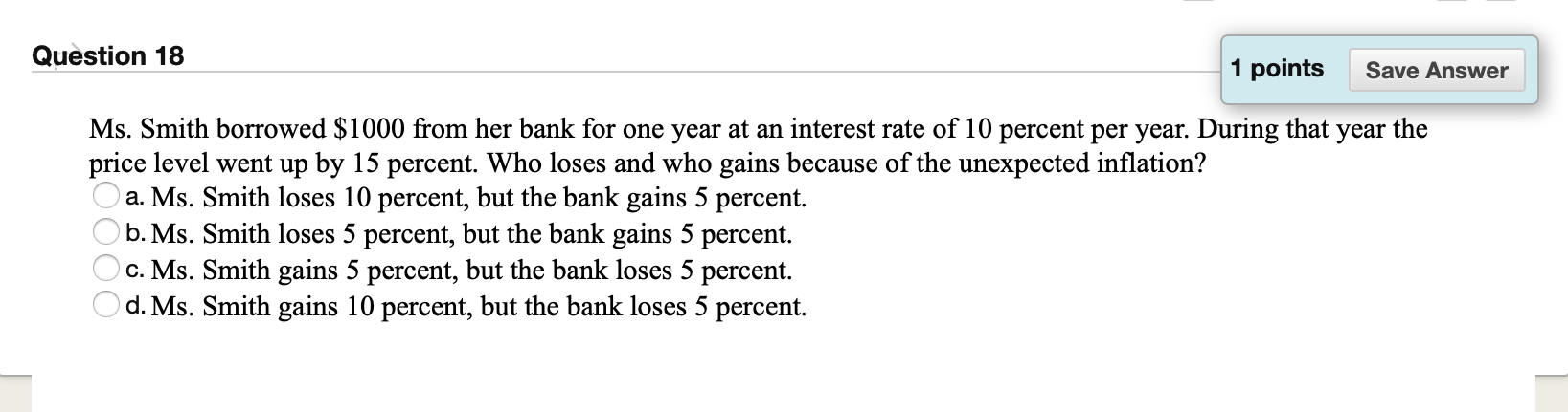  Qustlon 18 1 points Save Answer Ms. Smith borrowed $1000 from