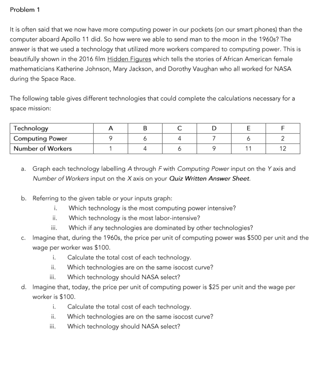 Problem 1 It is often said that we now have more