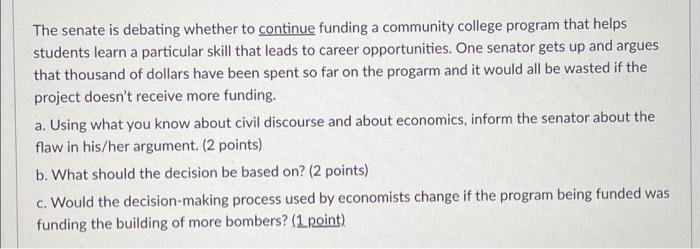  The senate is debating whether to continue funding a community college