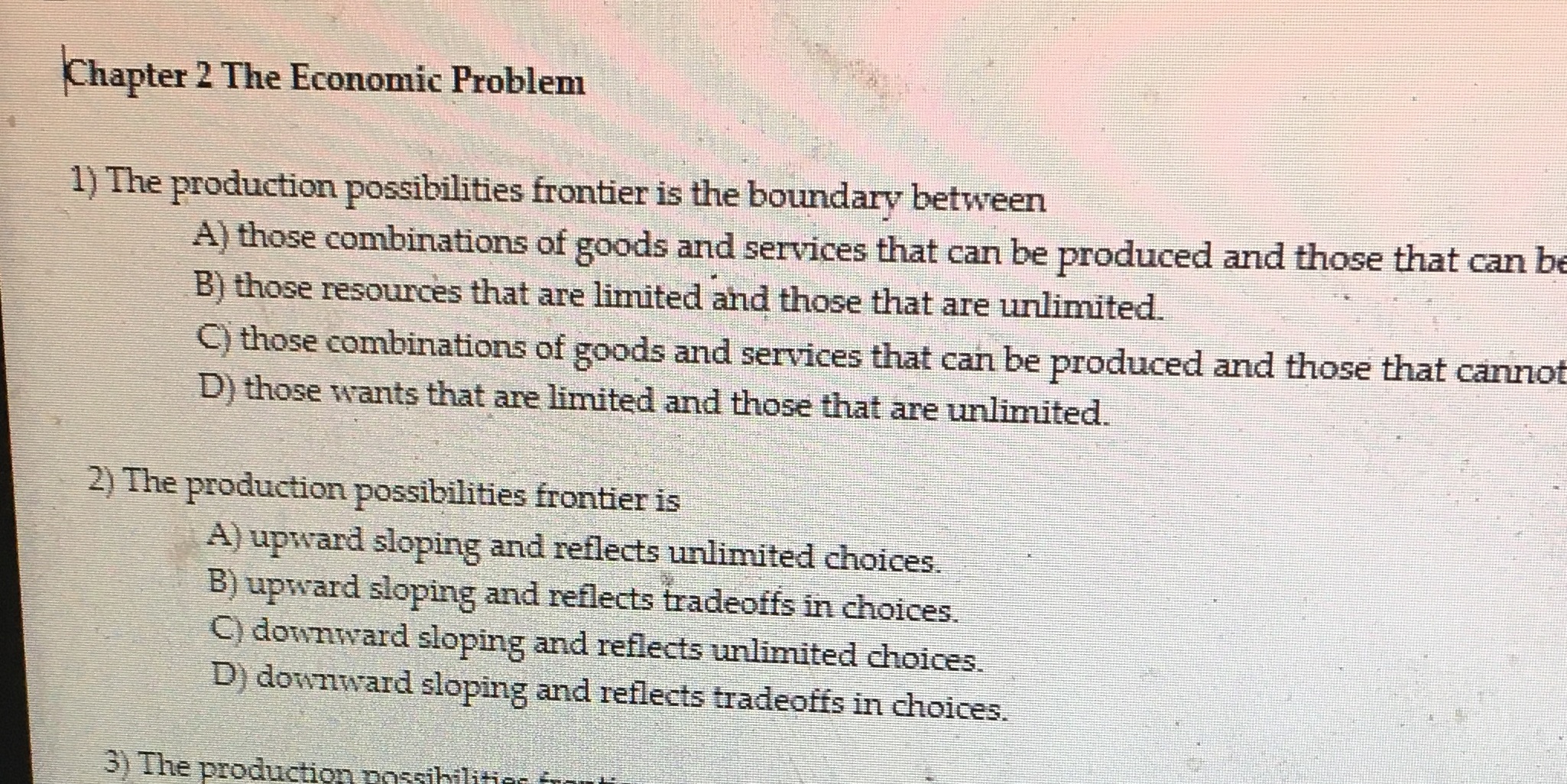 Economics problem Chapter 2 The Economic Problem 1) The production possibilities frontier
