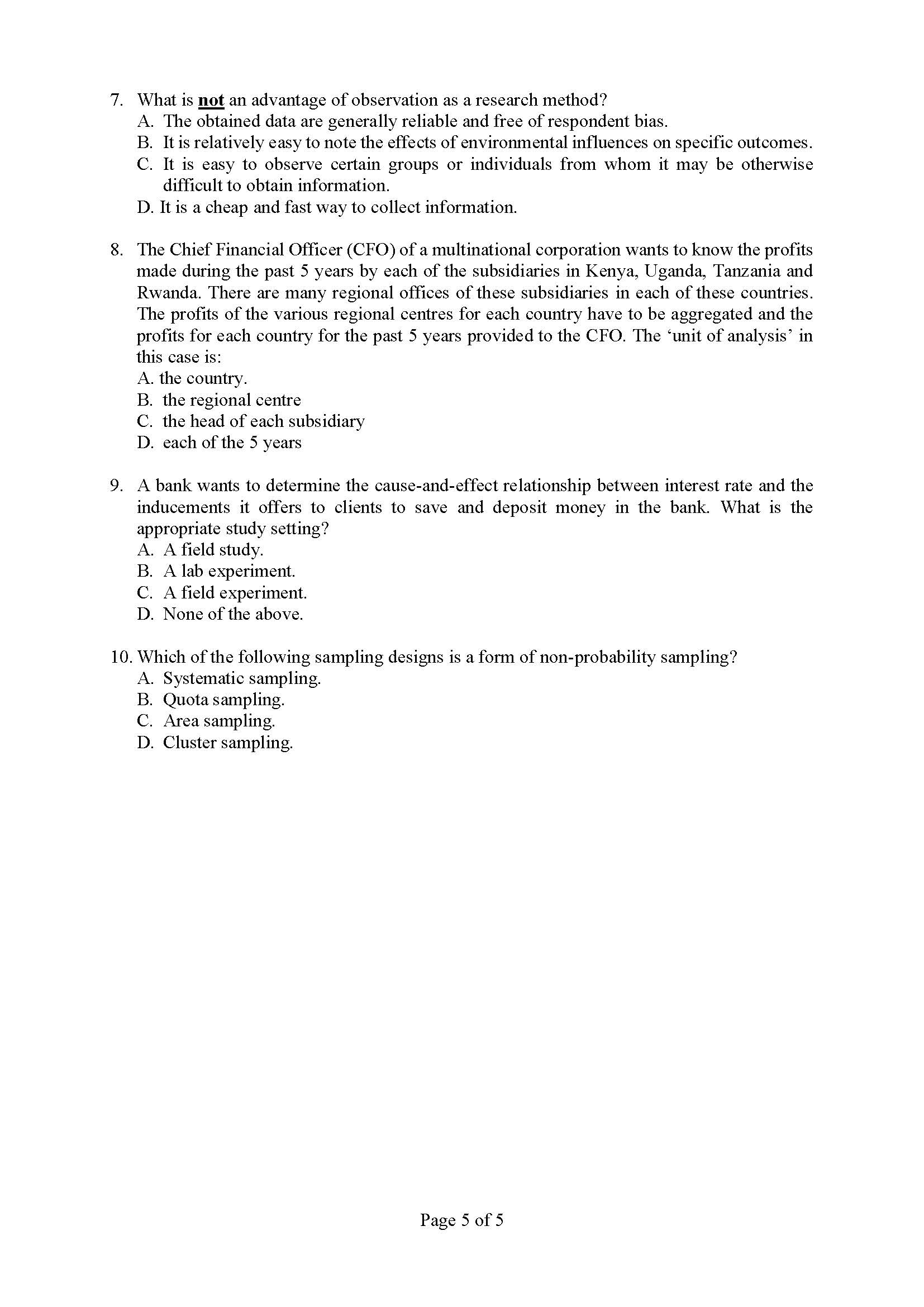 Which of the following studies is a causal study? The researcher tries