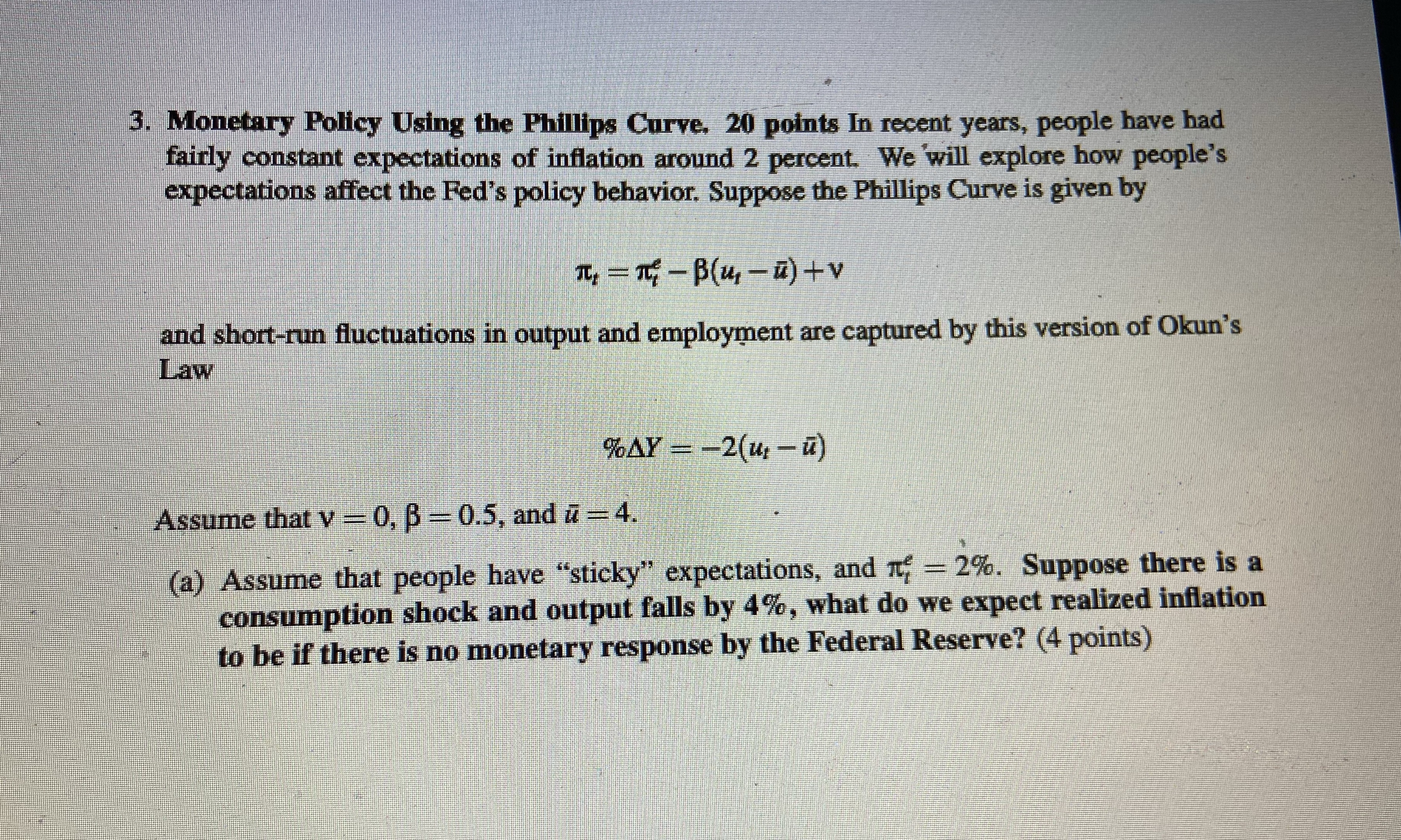 Please help! 3. Monetary Policy Using the Phillips Curve. 20 points In