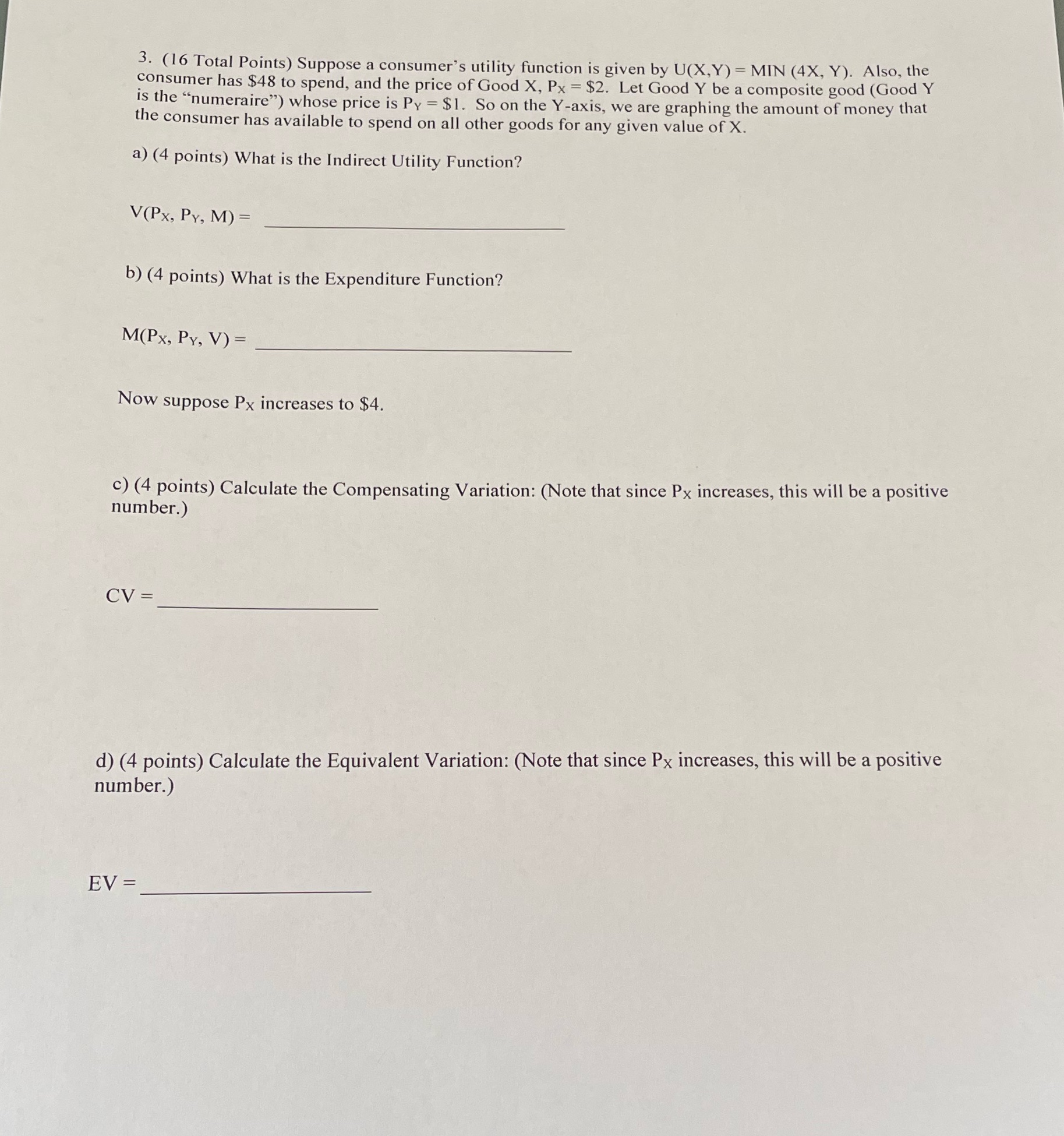  3. (16 Total Points) Suppose a consumer's utility function is given