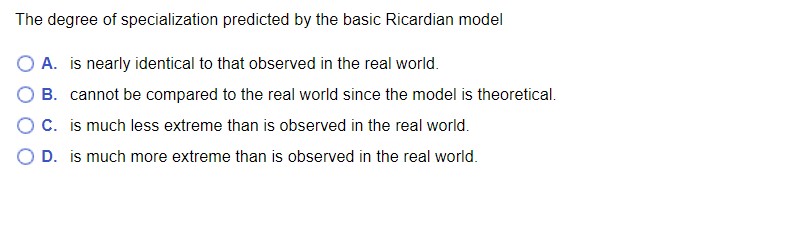 The degree of specialization predicted by the basic Ricardian model C)