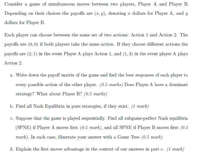 Consider a game of simultaneous moves between two players, Player A
