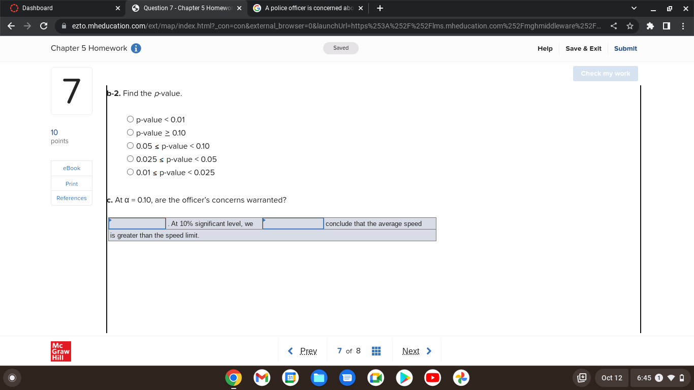 A police officer is concerned abo x + X C ezto.mheducation.com/ext/map/index.html?_con=con&external_browser=0&launchUrl=https%253A%252F%252FIms.mheducation.com%252Fmghmiddleware%252F. Chapter