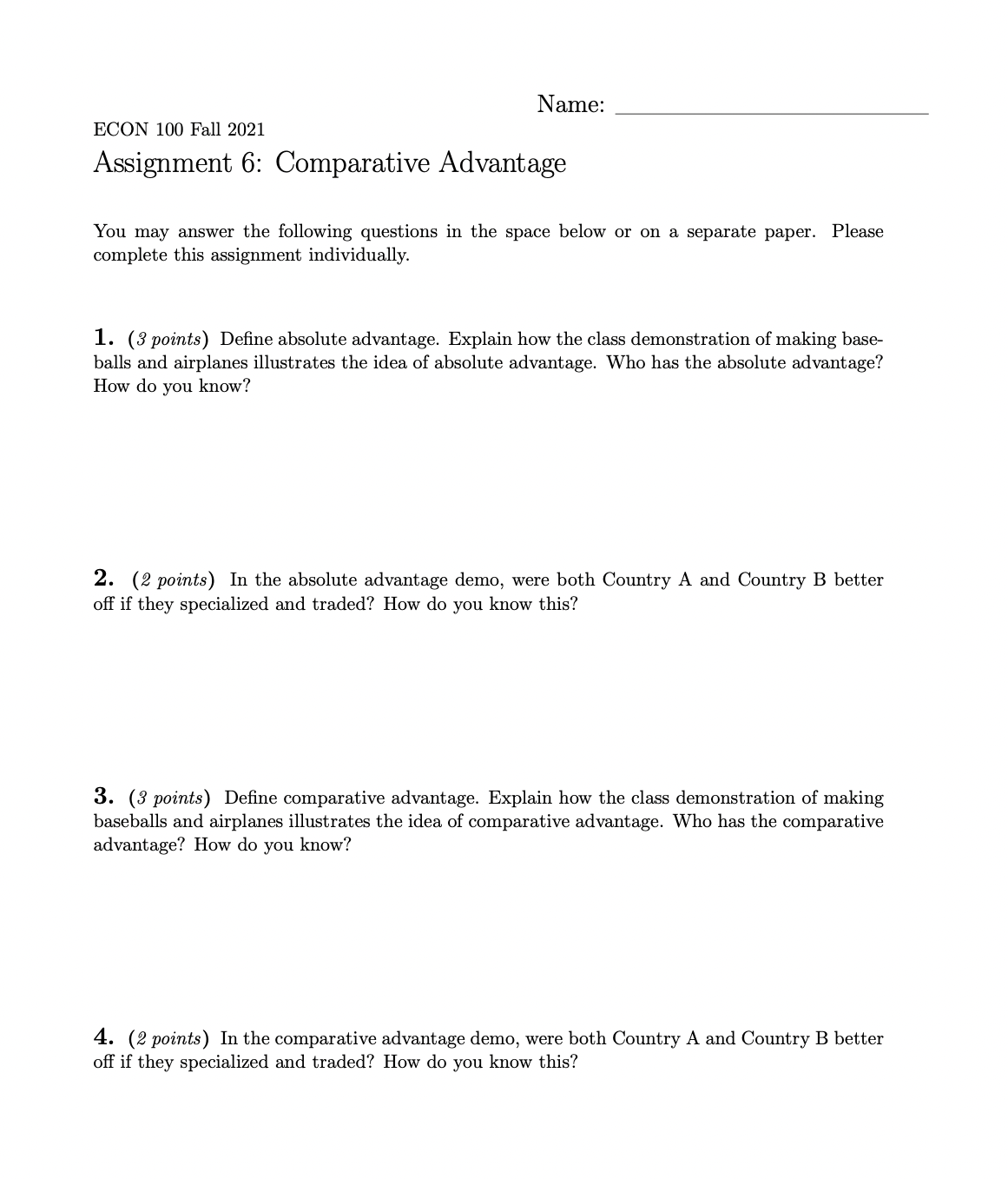 Name: ECON 100 Fall 2021 Assignment 6: Comparative Advantage You may