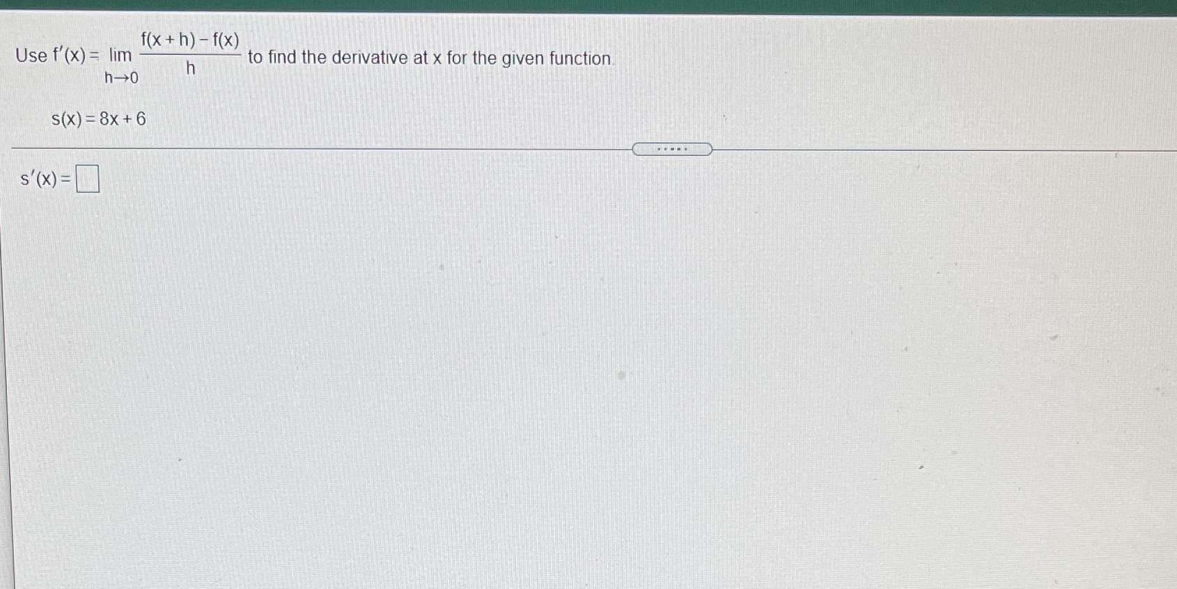  f ( x + h) - f(x) Use f'(x) = lim