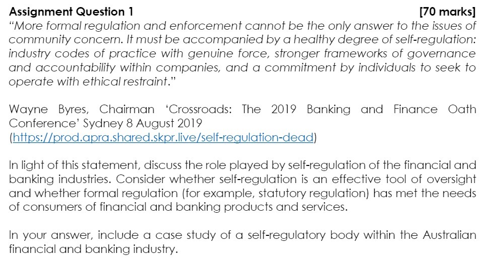  Assignment Question 1 [70 marks] "More formal regulation and enforcement cannot