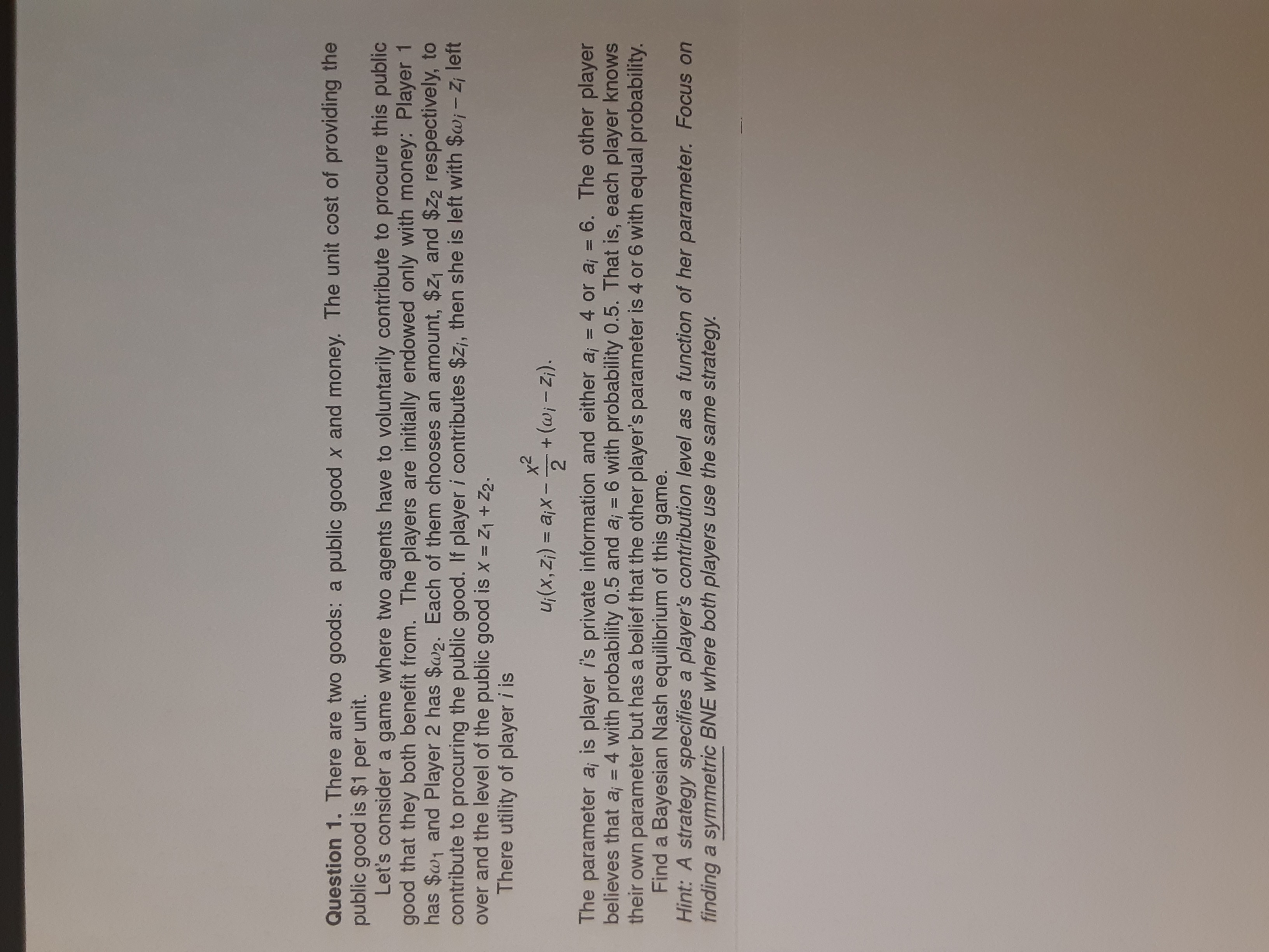 Question 1. There are two goods: a public good x and