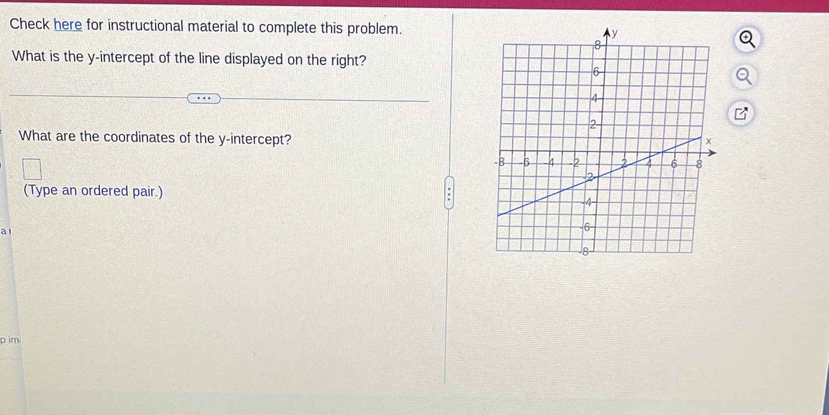  Check here for instructional material to complete this problem. What is