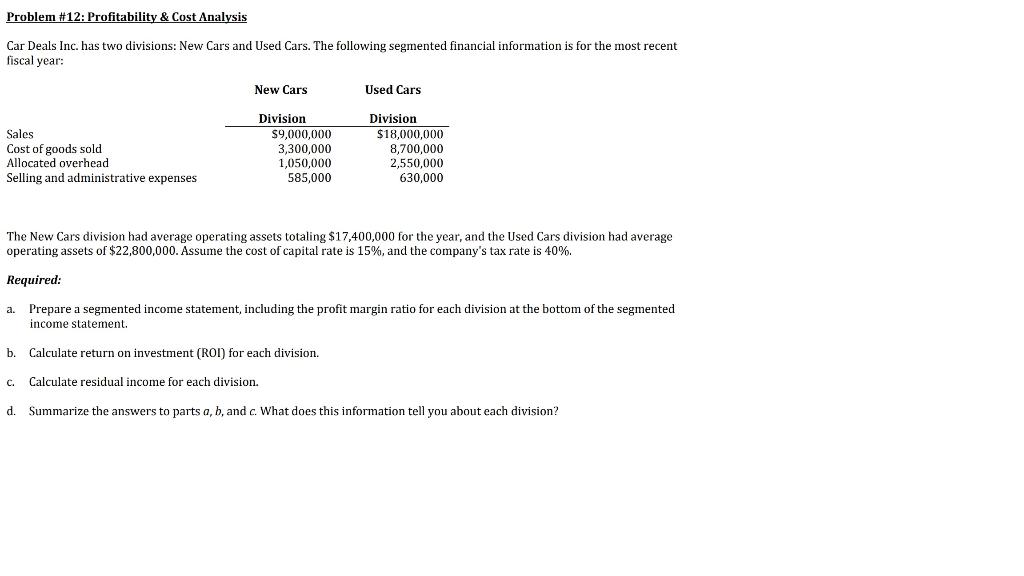  Problem #12: Profitability & Cost Analysis Car Deals Inc. has two