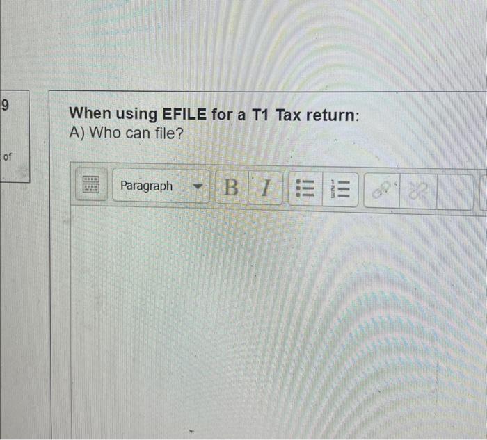When using EFILE for a Tl Tax return: A) Who can file?