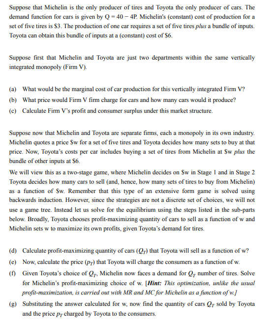 Pls help with this problem! Suppose that Michelin is the only producer