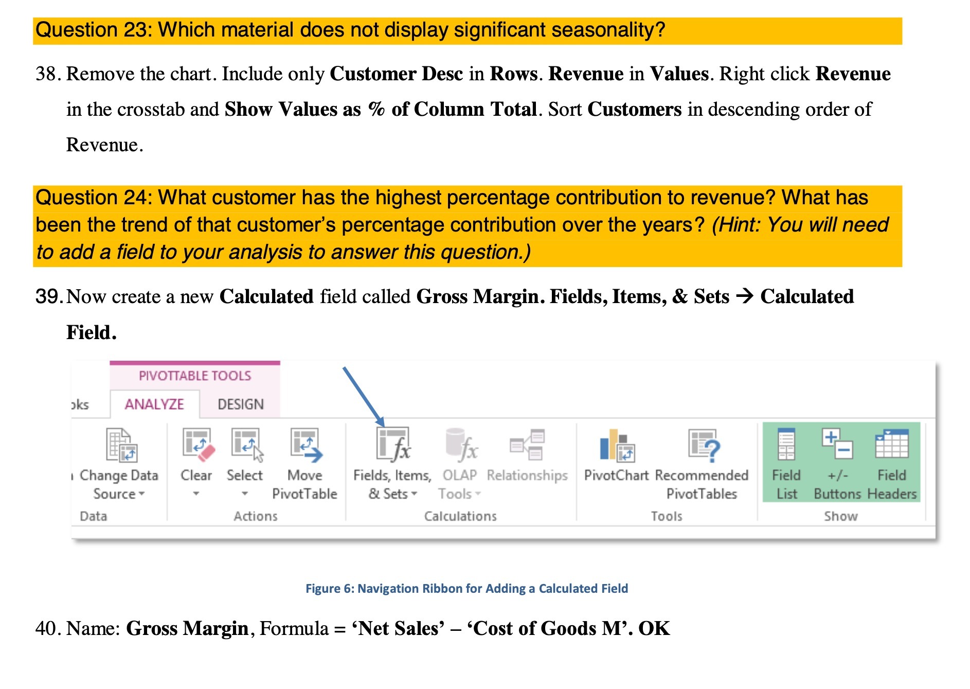 Question 23: Which material does not display significant seasonality? 38. Remove