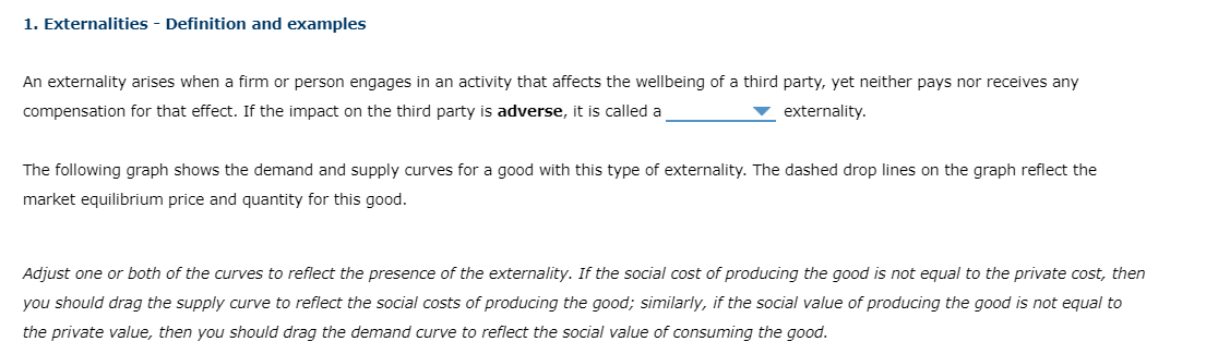  1. Externalities - Definition and examples An externality arises when a