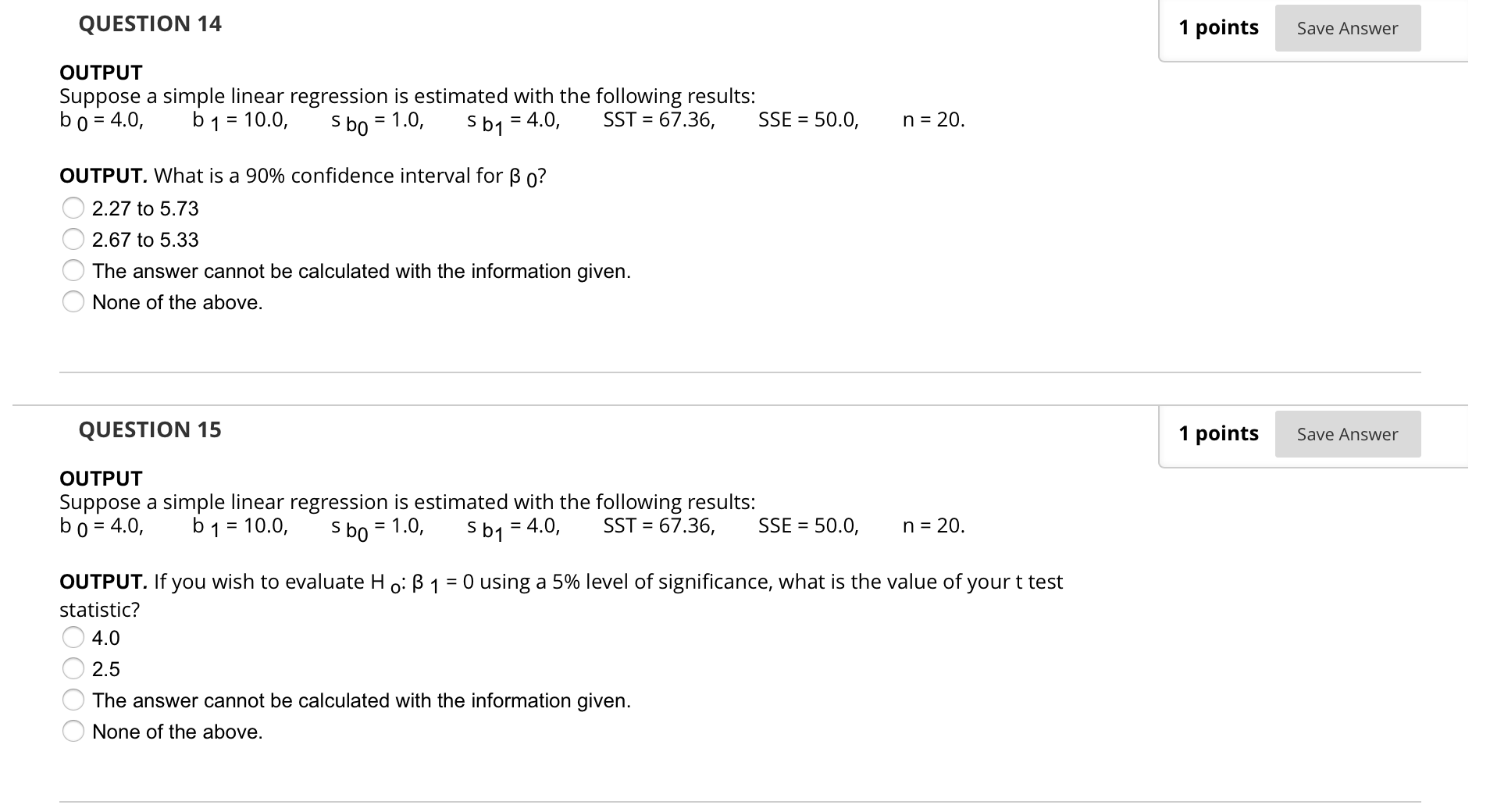  QUESTION 14 1 points Save Answer OUTPUT Suppose a simple linear