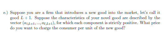 new good into the marketJ let's call it good L + 1.