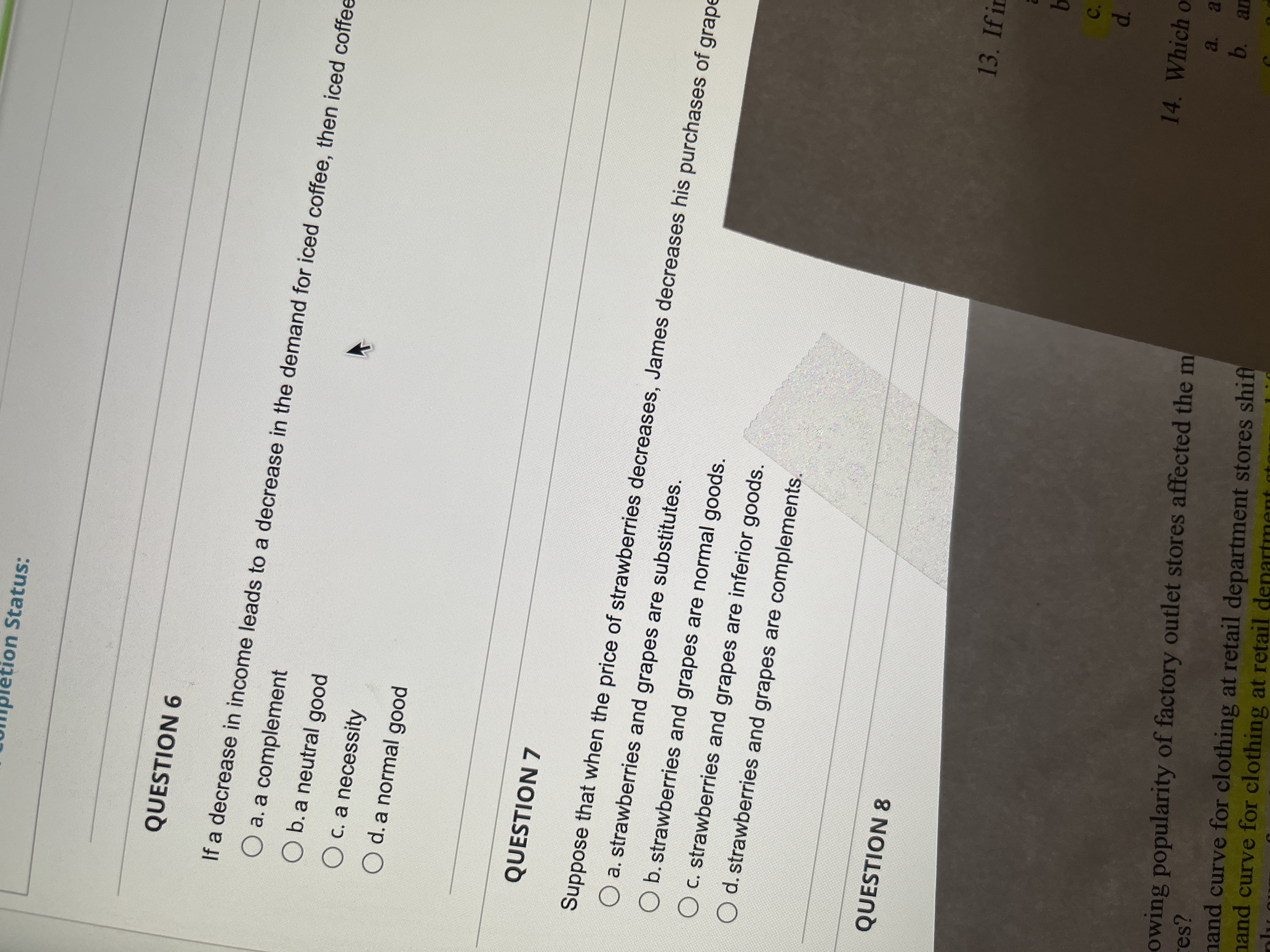  pletion Status: QUESTION 6 If a decrease in income leads to