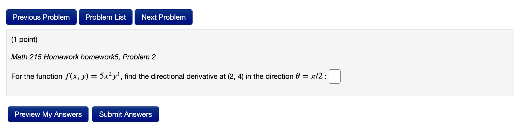  Previous Problem Problem List Next Problem (1 point) Math 215 Homework