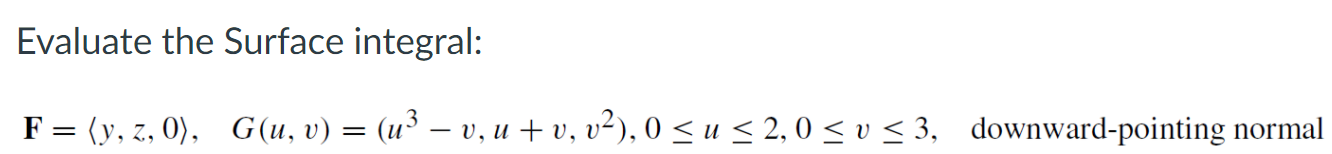 Evaluate the Surface integral: downward-pointing normal