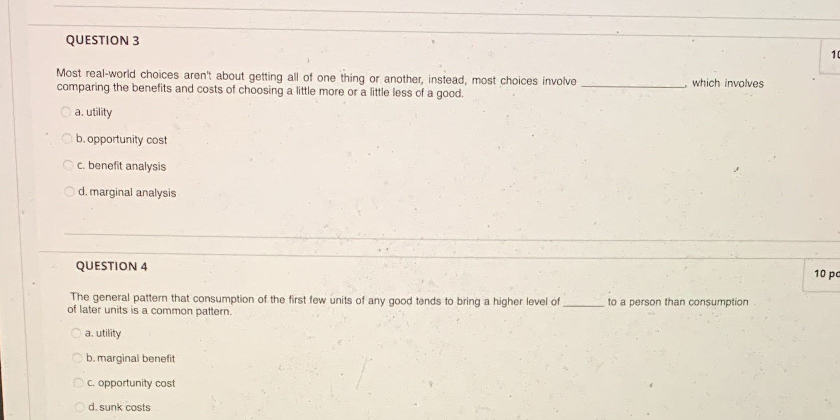  QUESTION 3 10 Most real-world choices aren't about getting all of