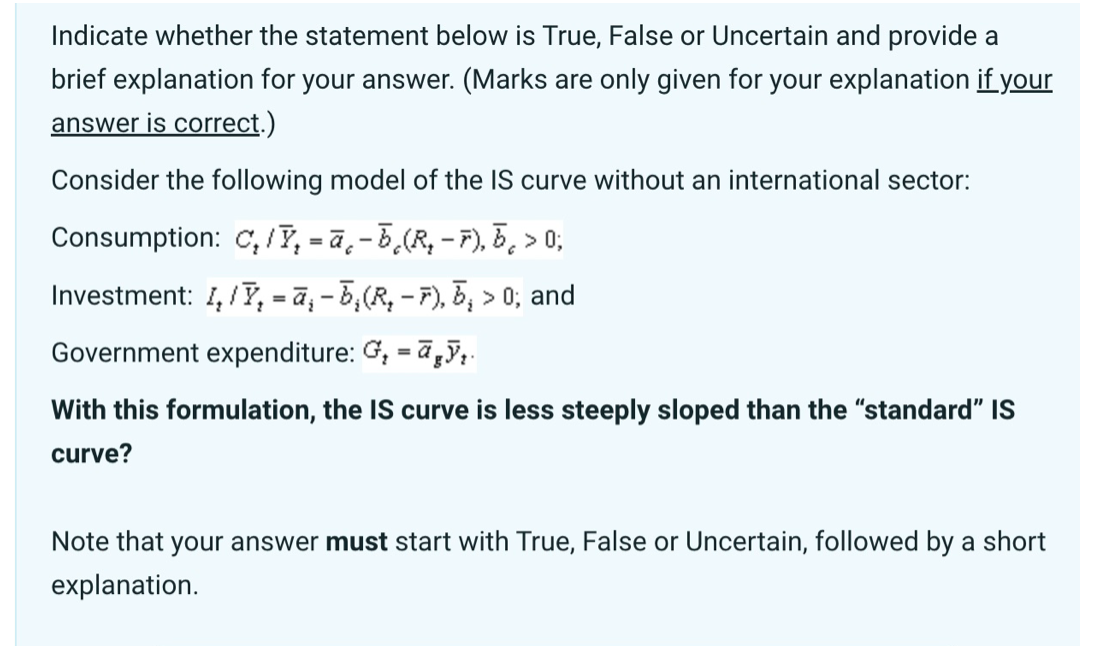  Indicate whether the statement below is True, False or Uncertain and
