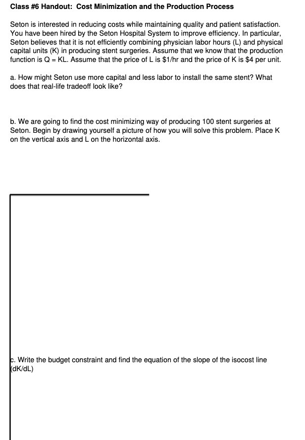  Class #6 Handout: Cost Minimization and the Production Process Seton is