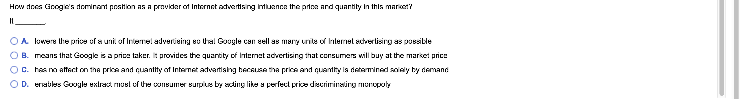 percent market share in search advertising. It is a monopoly. In the
