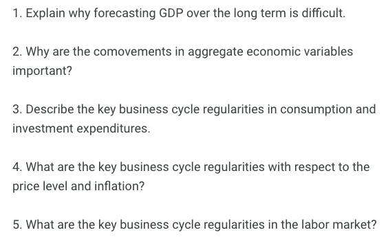  1. Explain why forecasting GDP over the long term is difficult.