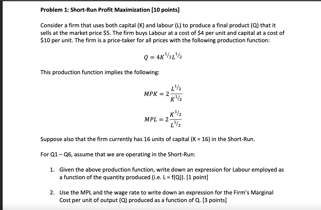  Problem 1: Short-Run Profit Maximization [10 points] Consider a firm that