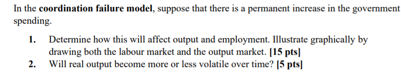  In the coordination failure model, suppose that there is a permanent