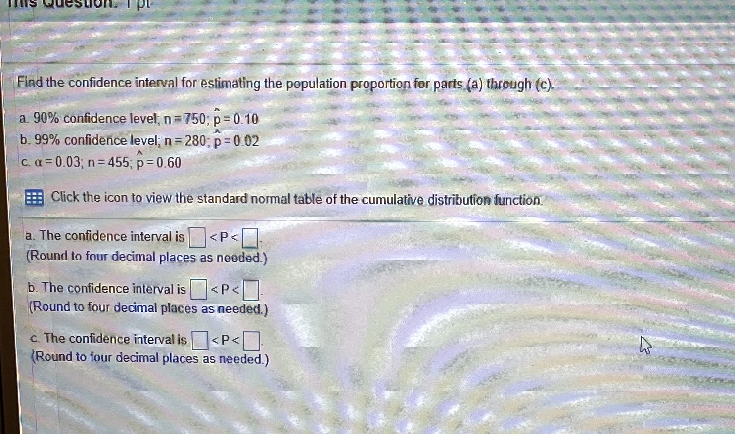 Inis Question. I pl Find the confidence interval for estimating the