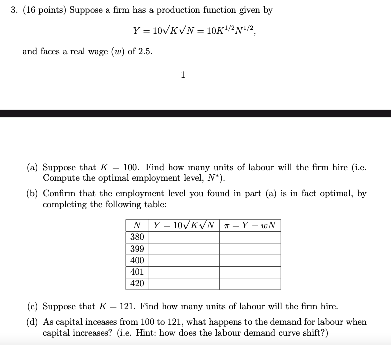  3. [16 points] Suppose a rm has a production function given