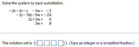  Solve the system by back substitution. - 2x - 4y -