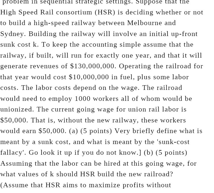 problem in sequential strategic settings. Suppose that the High Speed Rail