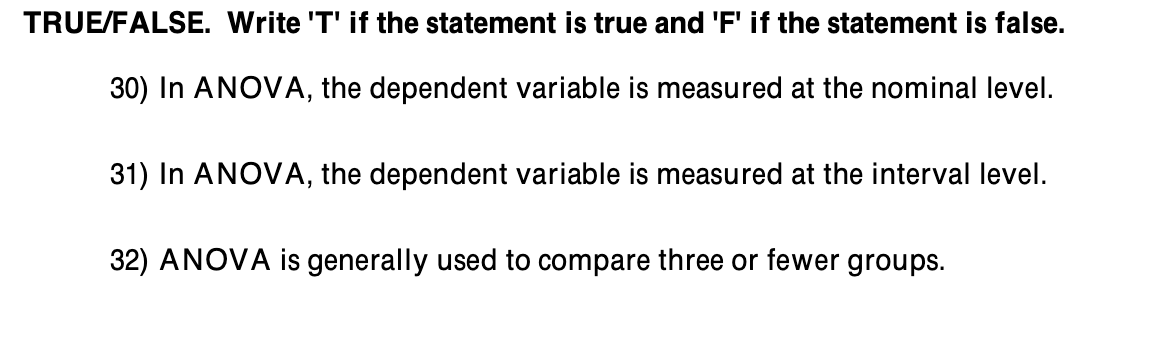  TRUE/FALSE. Write 'T' if the statement is true and 'F' if