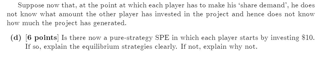 Suppose now that: at the point at which each player has