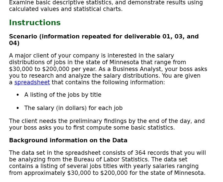 Examine basic descriptive statistics, and demonstrate results using calculated values and